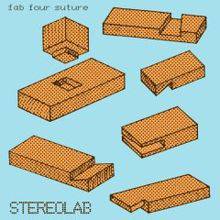 Stereolab : Fab Four Suture